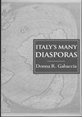 Italy's Many Diasporas by Donna R. Gabaccia