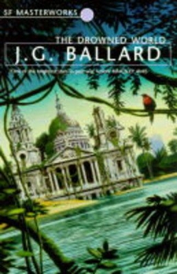 The The Drowned World by J G Ballard