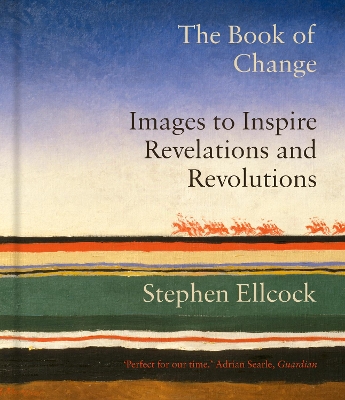 The Book of Change: Images to Inspire Revelations and Revolutions book