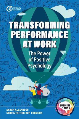 Transforming Performance at Work: The Power of Positive Psychology book