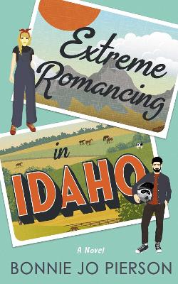 Extreme Romancing in Idaho book