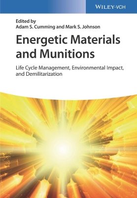 Energetic Materials and Munitions: Life Cycle Management, Environmental Impact, and Demilitarization book