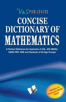 Concise Dictionary of Mathematics by Editorial board, V&S Publishers