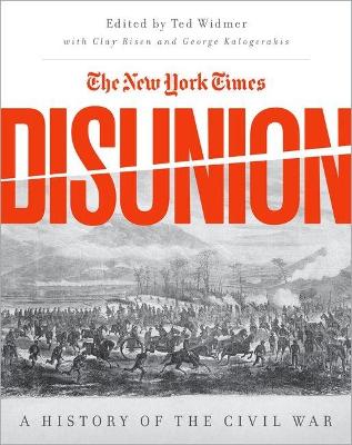 New York Times' Disunion by Clay Risen