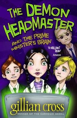 Demon Headmaster and the Prime Minister's Brain by Gillian Cross