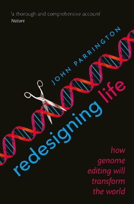 Redesigning Life: How genome editing will transform the world book