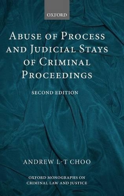 Abuse of Process and Judicial Stays of Criminal Proceedings book