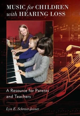 Music for Children with Hearing Loss by Lyn E. Schraer-Joiner