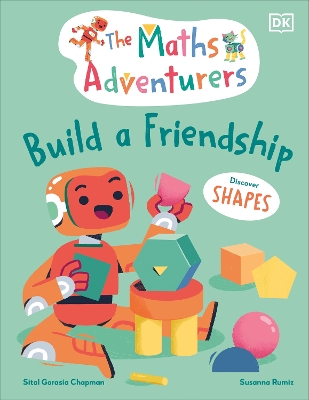 The Maths Adventurers Build a Friendship: Discover Shapes book