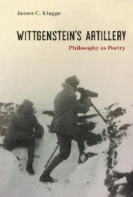 Wittgenstein's Artillery: Philosophy as Poetry book