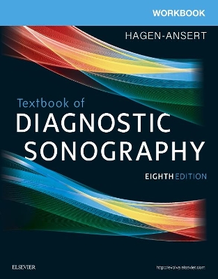 Workbook for Textbook of Diagnostic Sonography by Sandra L. Hagen-Ansert