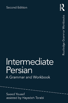 Intermediate Persian: A Grammar and Workbook by Saeed Yousef