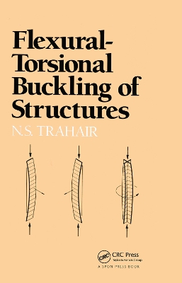 Flexural-Torsional Buckling of Structures by N. S. Trahair