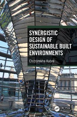 Synergistic Design of Sustainable Built Environments by Chitrarekha Kabre