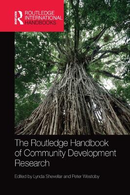 The The Routledge Handbook of Community Development Research by Lynda Shevellar