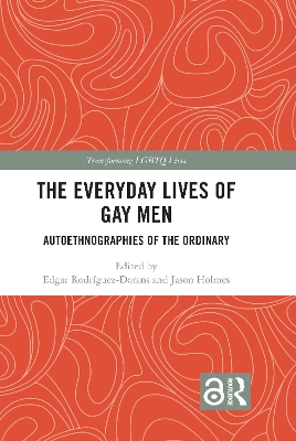 The Everyday Lives of Gay Men: Autoethnographies of the Ordinary book