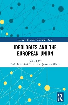 Ideologies and the European Union by Carlo Invernizzi Accetti