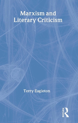 Marxism and Literary Criticism by Terry Eagleton