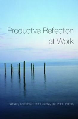 Productive Reflection at Work by David Boud