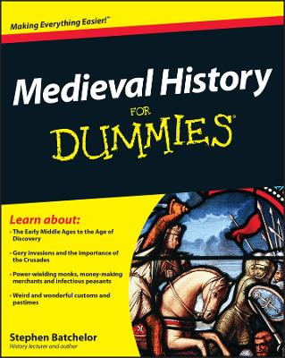 Medieval History For Dummies by Stephen Batchelor