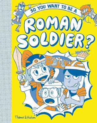 So you want to be a Roman soldier? book