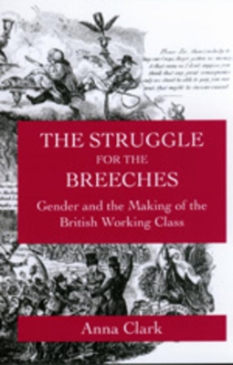 The Struggle for the Breeches by Anna Clark