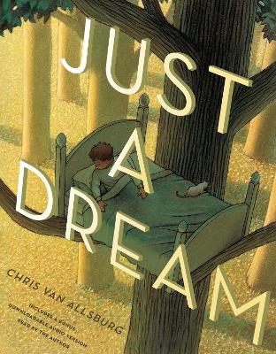 Just a Dream 25th Anniversary Edition by Chris Van Allsburg