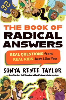 The Book of Radical Answers: Real Questions from Real Kids Just Like You book