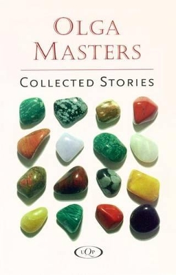 Olga Masters: Collected Stories (incl Home Girls) by Olga Masters