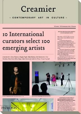 Creamier: Contemporary Art in Culture: 10 Curators, 100 Contemporary Artists, 10 Sources book