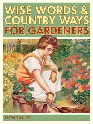 Gardener's Wise Words and Country Ways book