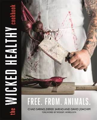 The Wicked Healthy Cookbook by Chad Sarno