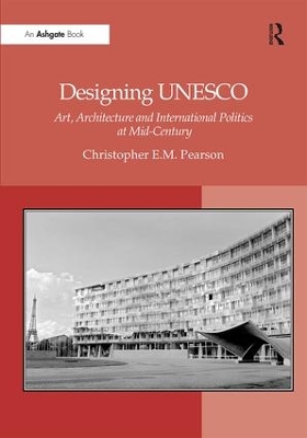 Designing UNESCO by Christopher E.M. Pearson