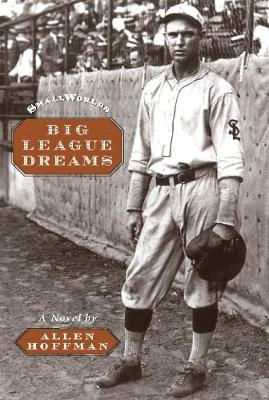 Big League Dreams by Allen Hoffman