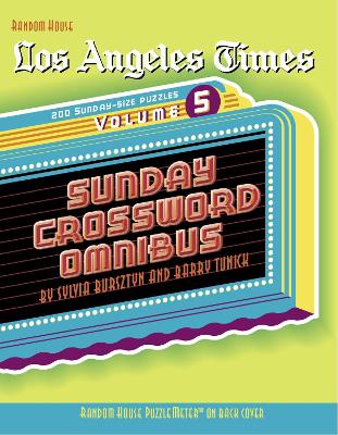 Los Angeles Times Sunday Crossword Omnibus by Sylvia Bursztyn