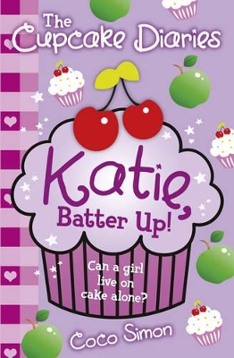 Cupcake Diaries: Katie, Batter Up! by Coco Simon