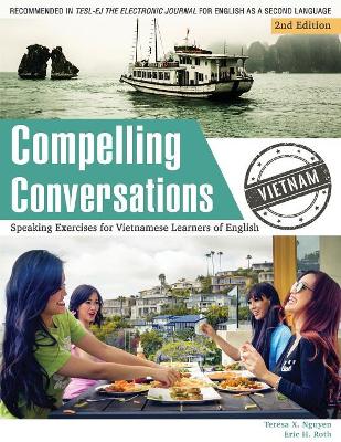 Compelling Conversations - Vietnam by Eric H Roth