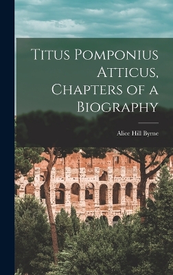 Titus Pomponius Atticus, Chapters of a Biography book