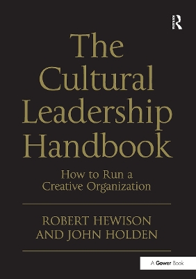 The Cultural Leadership Handbook: How to Run a Creative Organization book