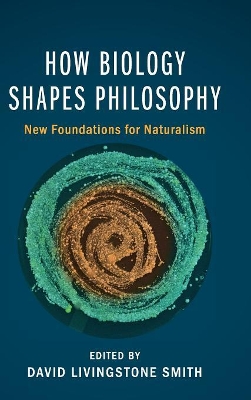 How Biology Shapes Philosophy book