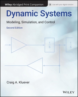 Dynamic Systems: Modeling, Simulation, and Control, 2e Abridged Bound Print Companion with Wiley E-Text Reg Card Set by Craig A. Kluever