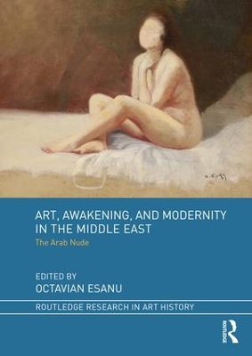 Art, Awakening, and Modernity in the Middle East book