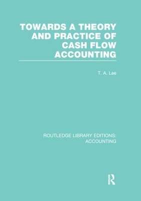 Towards a Theory and Practice of Cash Flow Accounting (RLE Accounting) book