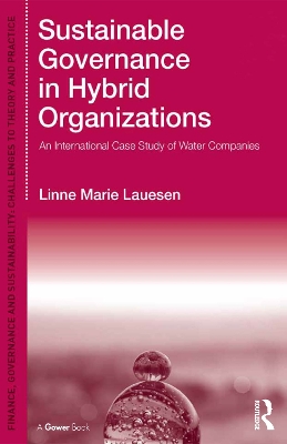 Sustainable Governance in Hybrid Organizations: An International Case Study of Water Companies book