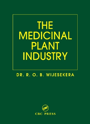 The The Medicinal Plant Industry by R. O. B. Wijesekera