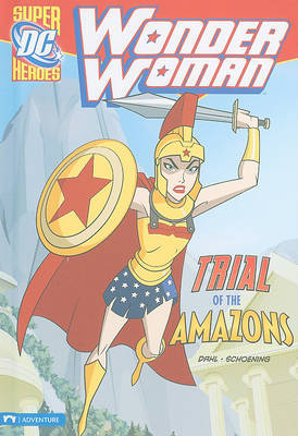 Wonder Woman: Trial of the Amazons by ,Michael Dahl