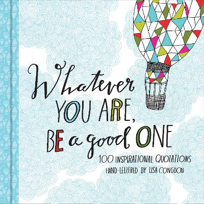 Whatever You Are, Be a Good One book