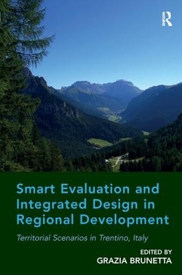 Smart Evaluation and Integrated Design in Regional Development by Grazia Brunetta