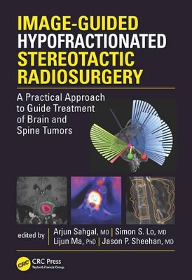 Image-Guided Hypofractionated Stereotactic Radiosurgery by Arjun Sahgal