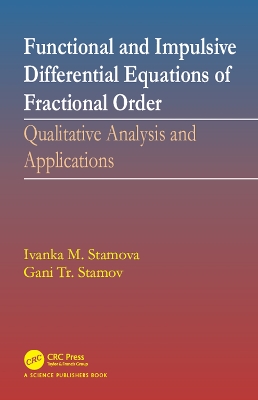 Functional and Impulsive Differential Equations of Fractional Order by Ivanka Stamova